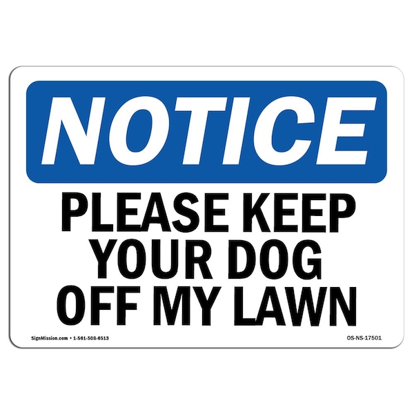 Safety Sign, OSHA Notice, 3.5" Height, Please Keep Your Dog Off My Lawn Sign, Landscape, 10PK